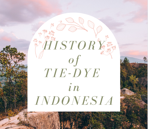 History of Tie-Dye in Indonesia